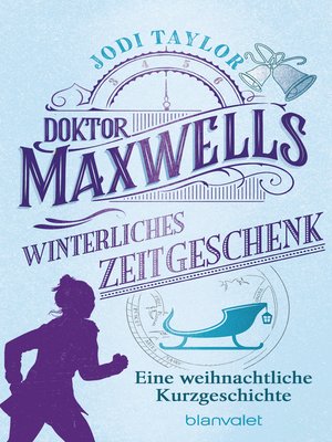 cover image of Doktor Maxwells winterliches Zeitgeschenk: Kostenlose Weihnachtsstory --Eine Kurzgeschichte zur Weihnachtszeit